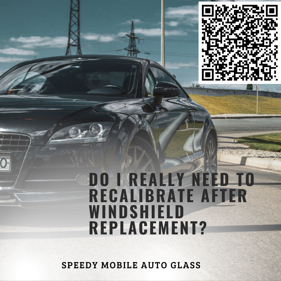 Do I Really Need to Recalibrate After Windshield Replacement?